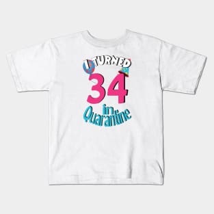 I Turned 34 In Quarantined 2020 Kids T-Shirt